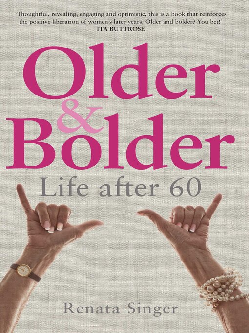 Title details for Older and Bolder by Renata Singer - Available